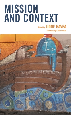 Mission and Context - Cowan, Collin (Foreword by), and Cruchley, Peter (Contributions by), and Havea, Jione (Editor)