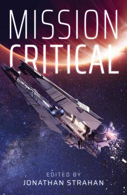 Mission Critical - Strahan, Jonathan (Editor), and Hamilton, Peter F, and Lee, Yoon Ha