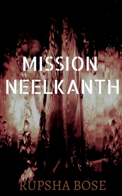 Mission Neelkanth - Bose, Rupsha