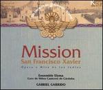 Mission: San Francisco Xavier