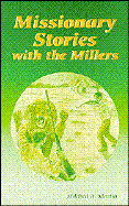 Missionary Stories with the Millers