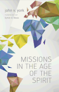 Missions in the Age of the Spirit