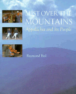 Mist Over the Mountains: Appalachia and Its People