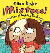 Mistaco!: A Tale of Tragedy Y Tortillas