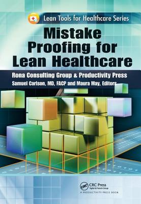 Mistake Proofing for Lean Healthcare - Carlson, MD (Editor)