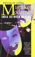 Mistaken Modernity: India Between Worlds