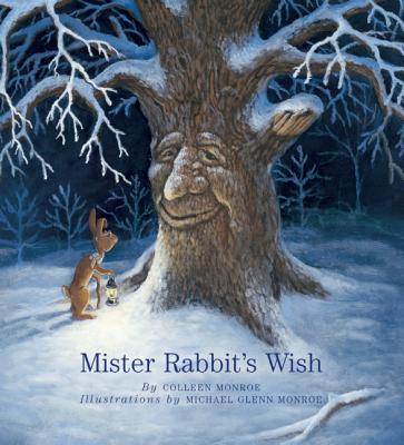 Mister Rabbit's Wish - Monroe, Colleen