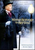 Mister Scrooge to See You!