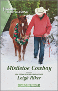 Mistletoe Cowboy: A Clean Romance