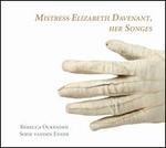 Mistress Elizabeth Davenant, Her Songes