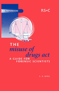 Misuse of Drugs ACT: A Guide for Forensic Scientists