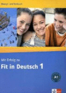 Mit Erfolg zu Fit in Deutsch: Ubungs- und Testbuch 1