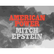 Mitch Epstein: American Power