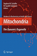 Mitochondria: The Dynamic Organelle