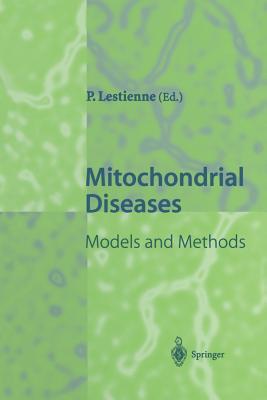 Mitochondrial Diseases: Models and Methods - Lestienne, Patrick (Editor)