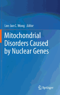 Mitochondrial Disorders Caused by Nuclear Genes