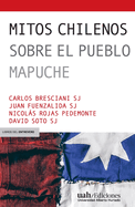 Mitos chilenos sobre el pueblo mapuche