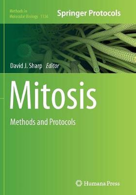 Mitosis: Methods and Protocols - Sharp, David J (Editor)