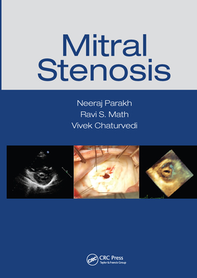 Mitral Stenosis - Parakh, Neeraj (Editor), and Math, Ravi S (Editor), and Chaturvedi, Vivek (Editor)