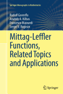 Mittag-Leffler Functions, Related Topics and Applications