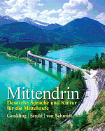 Mittendrin: Deutsche Sprache Und Kultur Fur Die Mittelstufe