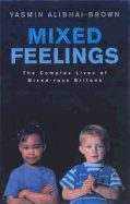 Mixed Feelings: The Complex Lives of Mixed-Race Britons