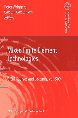 Mixed Finite Element Technologies - Wriggers, Peter (Editor), and Carstensen, Carsten (Editor)
