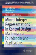 Mixed-Integer Representations in Control Design: Mathematical Foundations and Applications