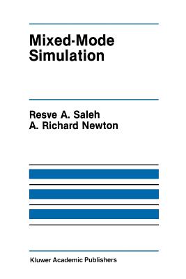 Mixed-Mode Simulation - Saleh, Resve A, and Newton, A Richard