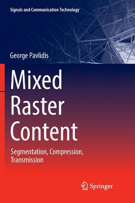 Mixed Raster Content: Segmentation, Compression, Transmission - Pavlidis, George
