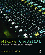 Mixing a Musical: Broadway Theatrical Sound Techniques