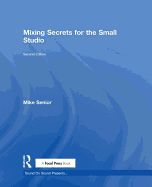 Mixing Secrets for the Small Studio