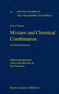 Mixture and Chemical Combination: And Related Essays