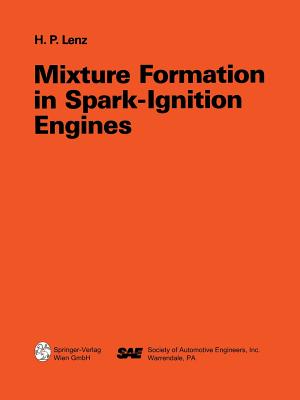 Mixture Formation in Spark-Ignition Engines - Lenz, Hans Peter, and B�hme, Walter