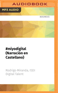 #Miyodigital (Narraci�n En Castellano)