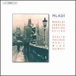 Ml�d�: Works by Jan�cek, Martinu, Reicha