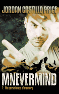 Mnevermind 1: The Persistence of Memory