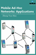 Mobile Ad-Hoc Networks: Applications