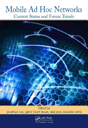 Mobile AD Hoc Networks: Current Status and Future Trends