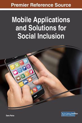 Mobile Applications and Solutions for Social Inclusion - Paiva, Sara (Editor)
