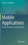 Mobile Applications: Design, Development and Optimization