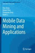 Mobile Data Mining and Applications
