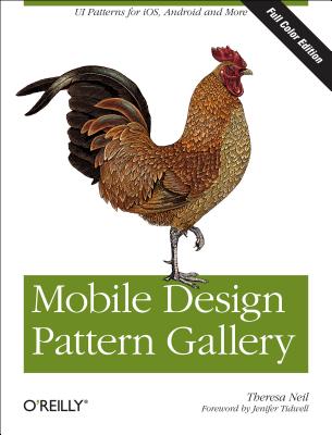 Mobile Design Pattern Gallery - Neil, Theresa, and Tidwell, Jenifer (Foreword by)