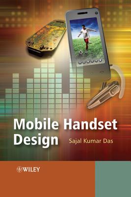 Mobile Handset Design - Das, Sajal Kumar