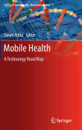 Mobile Health: A Technology Road Map