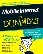 Mobile Internet for Dummies - O'Farrell, Michael J, and Levine, John R, B.A., Ph.D., and Algroy, Jostein
