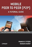 Mobile Peer to Peer (P2P): A Tutorial Guide