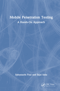 Mobile Penetration Testing: A Hands-On Approach