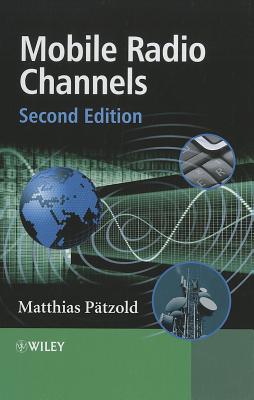 Mobile Radio Channels - P�tzold, Matthias