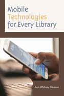 Mobile Technologies for Every Library